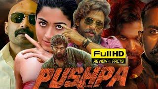 Pushpa Full Movie In Hindi Dubbed  Allu Arjun Rashmika Mandanna  Review & Facts