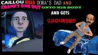 Caillou Kills Doras Dad And Cranks One Out Onto His BodyGrounded S2 E7