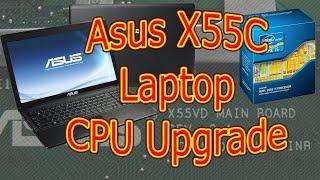 Asus X55C Laptop CPU upgrade.