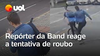 Repórter da Band sofre tentativa de roubo reage e recupera celular veja vídeo