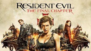 Resident Evil The Final Chapter 2016 Movie  Milla Jovovich Iain Glen Ali  Review and Facts