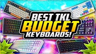 Top 5 Best BUDGET TKL Keyboards Under $50  BEST TKL Mechanical Keyboards