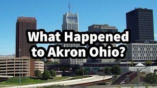 What Happened to Akron Ohio?