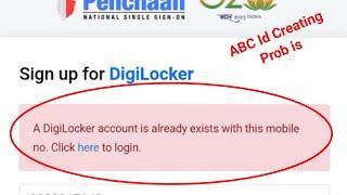 A digilocker account is already exists with this mobile no. click here to login In ABC Id Creating