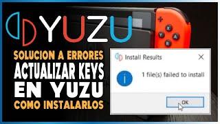 SOLUCIÓN 1 files failed to install  ACTUALIZAR KEYS EN YUZU ESPAÑOL