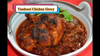 Tandoori Chicken Gravy  Chicken Tandoori Masala  How to make Tandoori Chicken Gravy