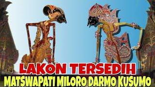 LAKON SEDIH MATSWAPATI MILORO DARMO KUSUMO KI SENO NUGROHO