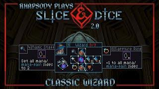 The Classic Wizard Loadout  Rhapsody Plays Slice & Dice