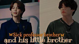 Sick professor brother and his little brotherOneshot#jikook#bts