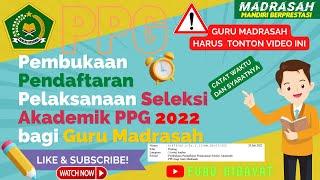 TERBARU Info Lengkap Pendaftaran Pelaksanaan Seleksi Akademik PPG bagi Guru Madrasah Tahun 2022