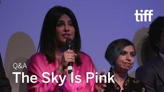 THE SKY IS PINK Cast and Crew Q&A  TIFF 2019