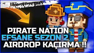 Pirate Nation Ücretsiz Sezon 2 Airdrop Kaçırma - Sezon 1 Katılanlara 500 $ Üstü Dağıttı 