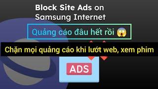 Chặn mọi quảng cáo khi lướt web xem phim youtube.