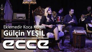 Gülçin Yeşil - Eklemedir Koca Konak