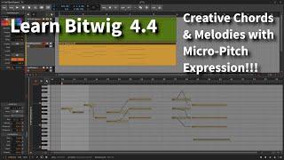 Learn Bitwig 4.4  Creative Chords & Melodies with Micro-Pitch Expressions