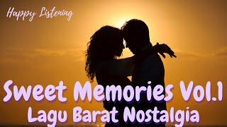 Lagu Barat Nostalgia  Sweet Memories Vol 1