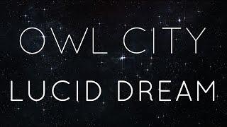 Owl City  Lucid Dream - LYRIC VIDEO