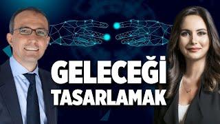 GELECEĞİ TASARLAMAK l Emin Çapa