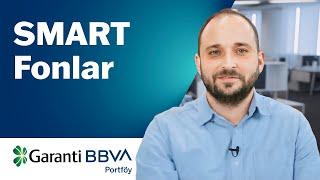 Garanti BBVA Smart Fonlar ile tanışın