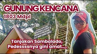 GUNUNG KENCANA PEDESNYA TANJAKAN SAMBALADO