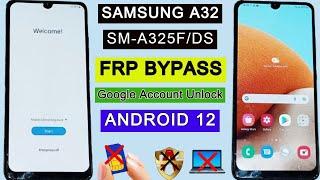 Samsung A32 FRP Bypass Android 12 SM-A325FDS Google Account Unlock Without PC New Method 2022