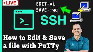 LIVE How to edit and save a file in PuTTy?