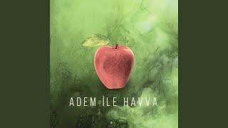 Adem ile Havva feat. Soner Avcu Pınar Çubukçu