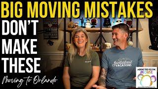 The BIGGEST Mistakes to Avoid When Moving by Disney World  Moving to Orlando