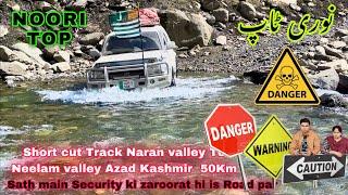 KASHMIR SERIES . EP . 32  SHARDA TO NOORI TOP JALKHAD  NARAN to Azad Kashmir short cut road