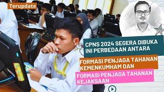 PERBEDAAN FORMASI PENJAGA TAHANAN KEJAKSAAN DAN KEMENKUMHAM