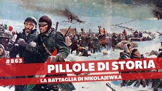 863- La battaglia di Nikolaevka gli alpini nella Ritirata di Russia Pillole di Storia