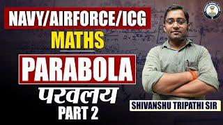 PARABOLA  परवलय  PART-2 Airforce Navy ICG  Complete Maths for Airforce X Group  Airforce