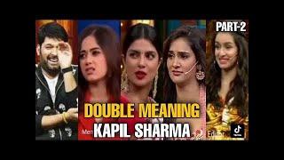 Kapil sharma double meaning part 2 funny video compilation  flirting with Actresses kapil sharma