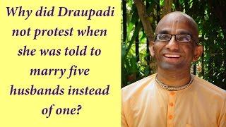 Why did Draupadi not protest when she was told to marry five husbands instead of one?