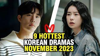 9 HOTTEST Korean Dramas In November 2023