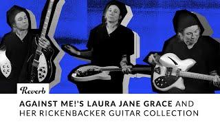 Against Mes Laura Jane Grace and Her Rickenbacker Guitar Collection  Interview