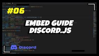 #6 Embed Guide  Discord.js v13 Series