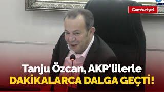 Tanju Özcan AKPlilerle dalga geçti dayanamadı kendi bile güldü Cumhurbaşkanı seçilirsem...