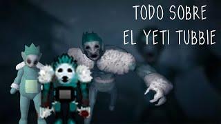 TODO SOBRE El Yeti Tubbie  Slendytubbies 2D y 3