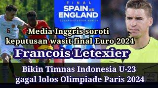 Media Inggris Soroti Gagalnya Timnas Indonesia Ke Olimpiade Paris Wasit Perancis Final Euro 2024
