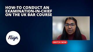 How-To conduct an examination-in-chief on the UK Bar Course