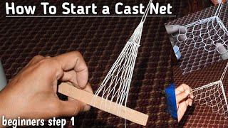 how to start weaving the net  how to start a cast net