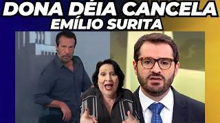 Dona Déia cancela Emílio.