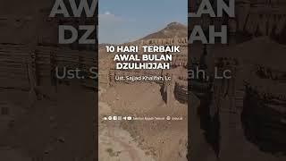 10 Hari Terbaik Awal Bulan Dzulhijjah