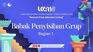 Babak Penyisihan Grup LCCM 2023 - Bagian 1