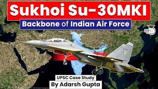 How Sukhoi Su-30 MKI became the Backbone of Indian Air Force? Sukhoi & HAL UPSC Mains GS3