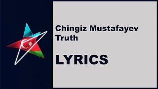 LYRICS CHINGIZ - TRUTH Azerbaijan Eurovision 2019