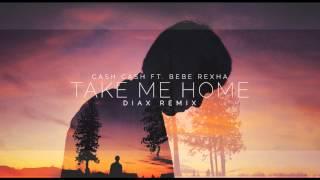 Free DL Take Me Home ft. Bebe Rexha Diax Remix