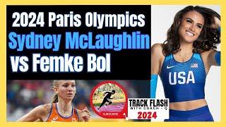 400m Hurdles Battle Sydney McLaughlin vs. Femke Bol - Paris 2024 Olympics
