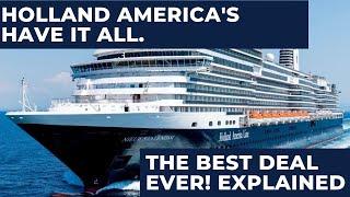 The Have it All Promo changes how you cruise on Holland America FOREVER  Best Deal Ever
